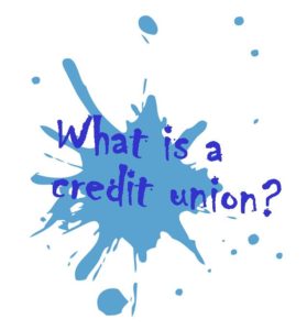 What Is A Credit Union Splatter